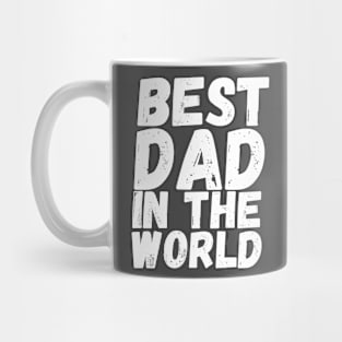 Best Dad in the World Mug